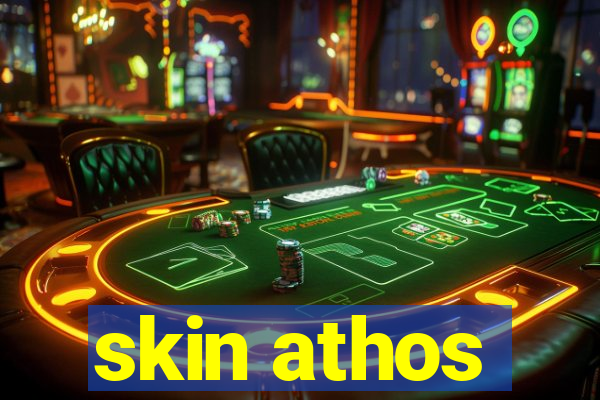 skin athos